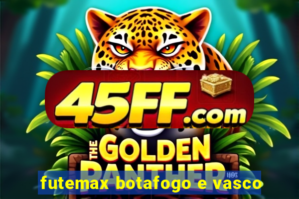 futemax botafogo e vasco